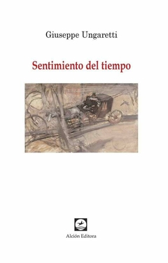 SENTIMIENTO DEL TIEMPO BILINGUE - GIUSEPPE UNGARETTI - comprar online