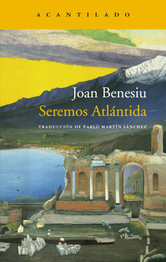 SEREMOS ATLANTIDA - JOAN BENESIU