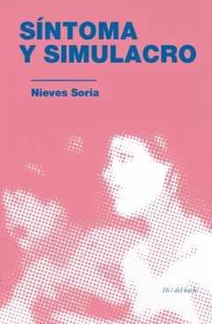SINTOMA Y SIMULACRO - NIEVES SORIA