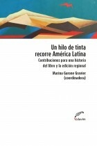 UN HILO DE TINTA RECORRE AMERICA LATINA - GARONE GRAVIER MARIANA