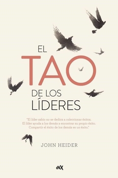 EL TAO DE LOS LIDERES - JOHN HEIDER