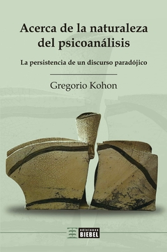 ACERCA DE LA NATURALEZA DEL PSICOANALISIS - KOHON GREGORIO
