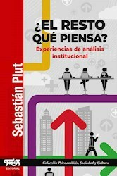 EL RESTO QUE PIENSA EXPERIENCIAS DE ANALISIS INSTI - PLUT SEBASTIAN