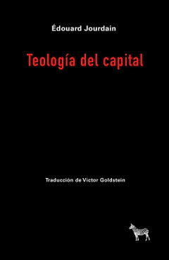 TEOLOGIA DEL CAPITAL - EDOUARD JOURDAIN