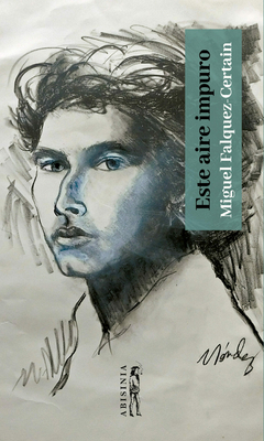 ESTE AIRE IMPURO - MIGUEL FALAQUEZ CERTAIN