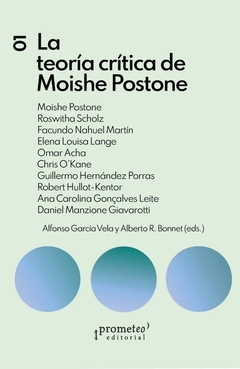 LA TEORIA CRITICA DE MOISHE POSTONE - ALFONSO GARCIA VELA ALBERTO BO