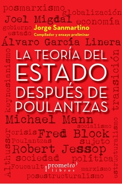 TEORIA DEL ESTADO DESPUES DE POULANTZAS - SANMARTINO JORGE