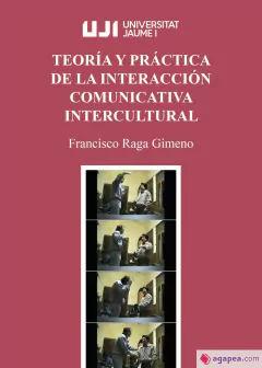TEORIA Y PRACTICA DE LA INTERACCION COMUNICATIVA I - FRANCISCO RAGA GIMENO