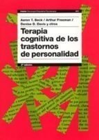 TERAPIA COGNITIVA DE LOS TRASTORNOS DE PERSONALIDAD - BECK FREEMAN DAVIS