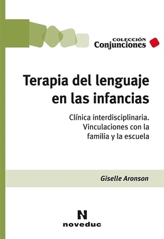 TERAPIA DEL LENGUAJE EN LAS INFANCIAS - GISELLE ARONSON - comprar online