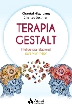 TERAPIA GESTALT INTELIGENCIA RELACIONAL - HIGY LANG C GELLMAN C