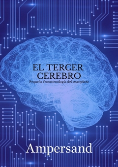 TERCER CEREBRO PEQUEÑA FENOMENOLOGIA DEL SMARTPHON - DE BIASI PIER MARC