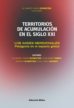 TERRITORIOS DE ACUMULACION EN EL SIGLO XXI - ALEJANDRO SCHWEITZER
