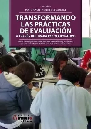 TRANSFORMANDO LAS PRACTICAS DE EVALUACION - RAVELA P CARDONER M - comprar online