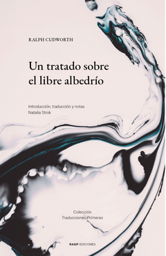 UN TRATADO SOBRE EL LIBRE ALBEDRIO - RALPH CUDWORTH
