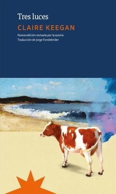 TRES LUCES EDICION REVISADA POR AUTORA - CLAIRE KEEGAN
