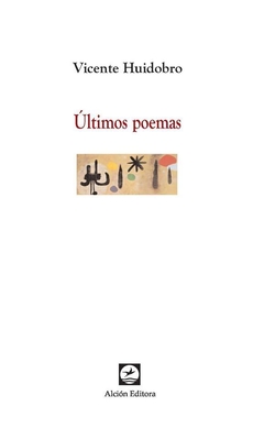 ULTIMOS POEMAS - HUIDOBRO VICENTE