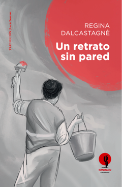 UN RETRATO SIN PARED - REGINA DALCASTAGNE