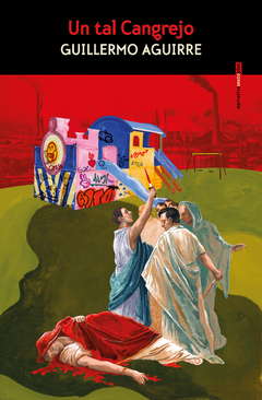 UN TAL CANGREJO - GUILLERMO AGUIRRE