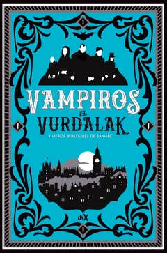 VAMPIROS EL VURDALAK Y OTROS BEBEDORES DE SANGRE - VOLTAIRE POLIDORI TOLSTOI LAUT