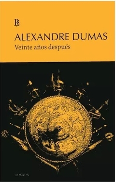 VEINTE AÑOS DESPUES - ALEJANDRO DUMAS