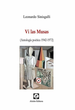 VI LAS MUSAS ANTOLOGIA POETICA 1942 1972 - LEONARDO SINISGALLI