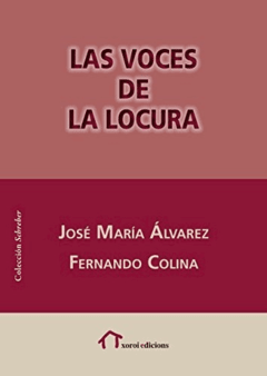 VOCES DE LA LOCURA LAS - ÁLVAREZ J COLINA F