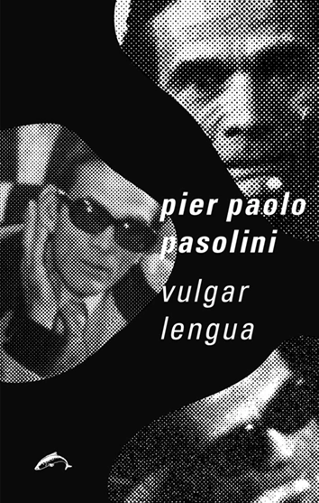 VULGAR LENGUA - PIER PAOLO PASOLINI