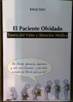 PACIENTE OLVIDADO TEORIA DEL VALOR Y ATENCION MEDI - TAFANI ROBERTO