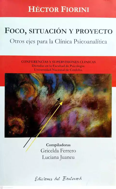 FOCO SITUACION Y PROYECTO CLINICA PSICOANALITICA - FIORINI HECTOR