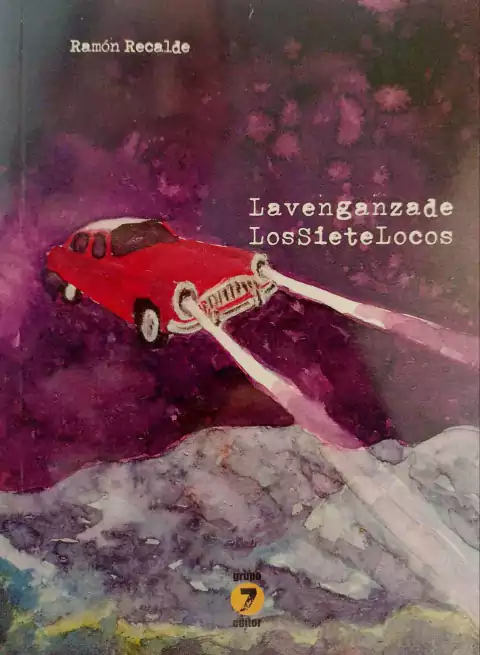 LA VENGANZA DE LOS SIETE LOCOS - RAMON RECALDE