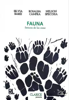 FAUNA SEÑORES DE LAS COSAS - SILVIA BAREI ROSALBA CAMPARA NELSON SPECCHIA