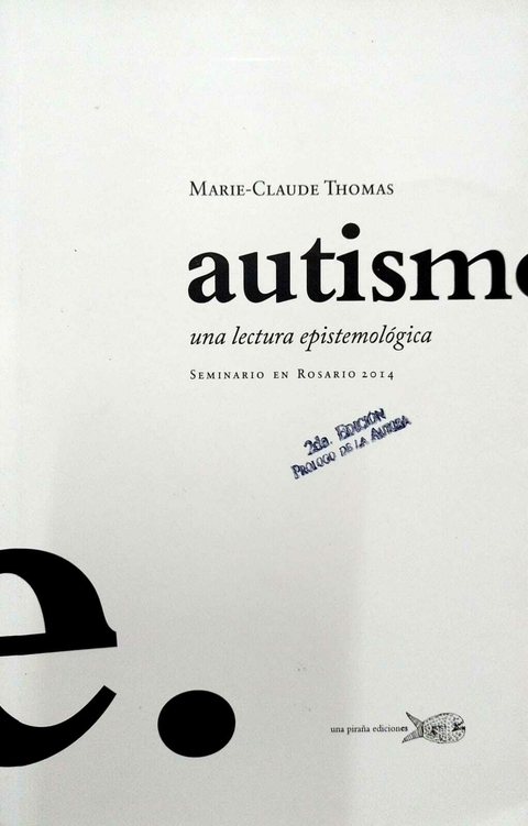 AUTISMO UNA LECTURA EPISTEMOLOGICA SEMINARIO ROSARIO 2014 - THOMAS MARIE CLAUDE