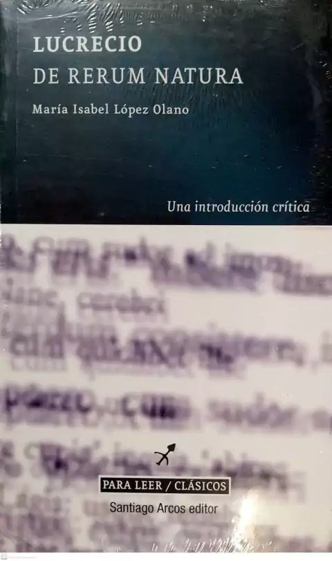 LUCRECIO DE RERUM NATURA UNA INTRODUCCION CRITICA - LOPEZ OLANO MARIA