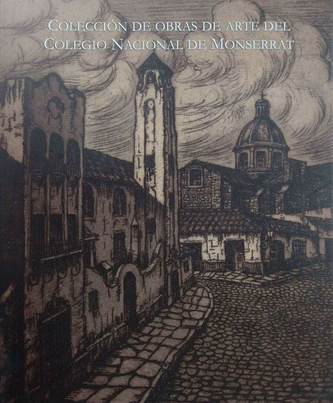 COLECCION DE OBRAS DE ARTE DEL COLEGIO NACIONAL MONSERRAT - FEDERICO SARTORI ALGO GUERRA J