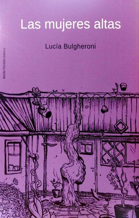LAS MUJERES ALTAS - LUCIA BULGHERONI