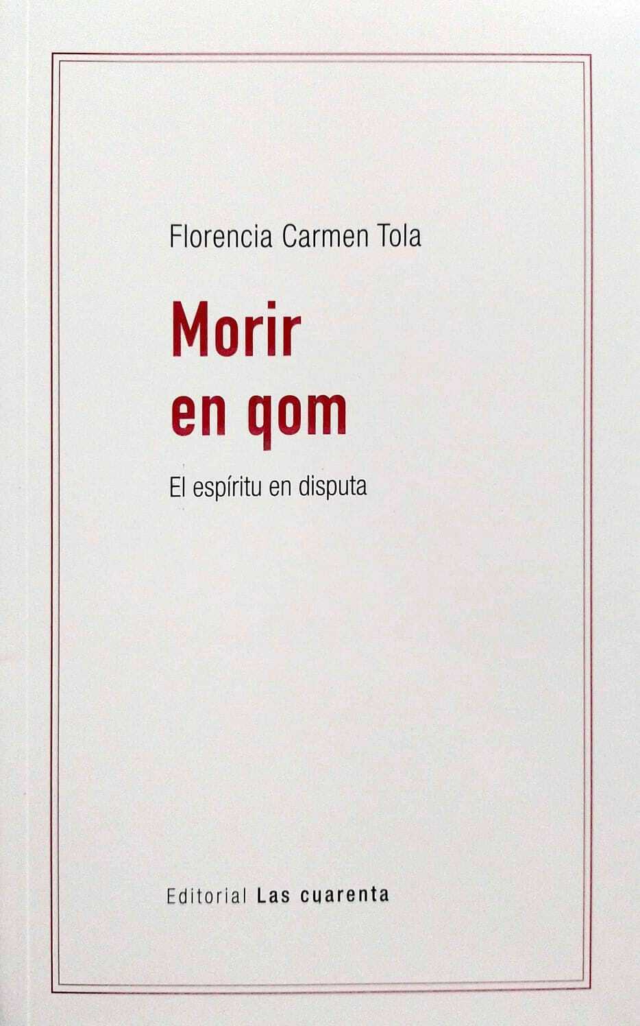 Morir en qom el espiritu en disputa - florencia tola