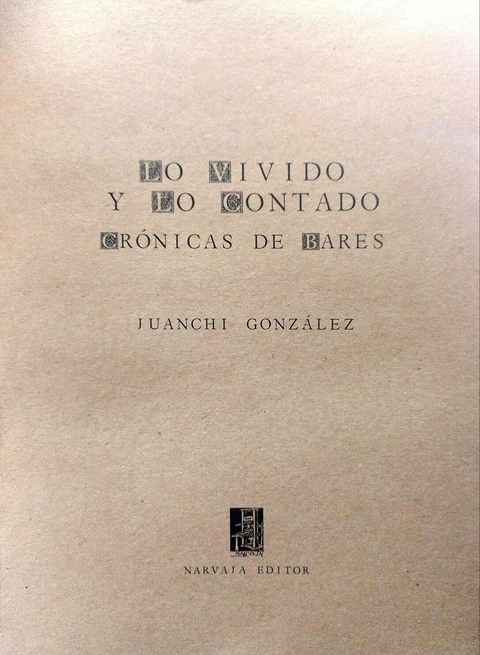 LO VIVIDO Y LO CONTADO - JAUNCHI GONZALEZ