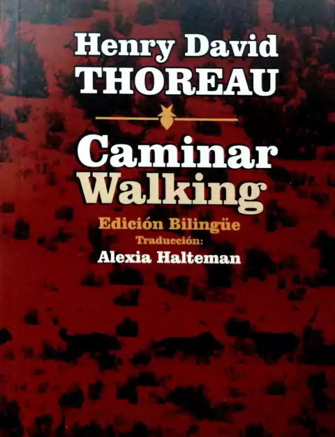 CAMINAR WALKING - BILINGUE - HENRY DAVID THOREAU