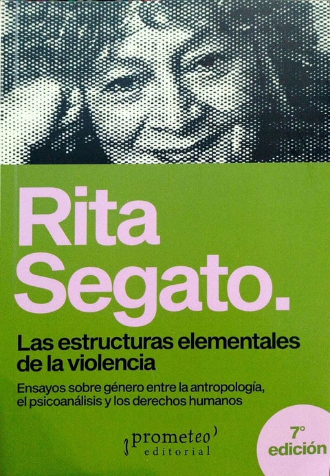 LAS ESTRUCTURAS ELEMENTALES DE LA VIOLENCIA - RITA SEGATO - comprar online