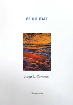 ES UN MAR - JORGE CARRANZA - comprar online