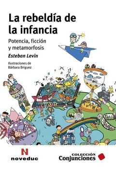 REBELDIA DE LA INFANCIA LA - LEVIN ESTEBAN