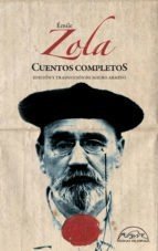 CUENTOS COMPLETOS - ZOLA EMILE