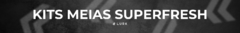 Banner da categoria Kit Meias Superfresh