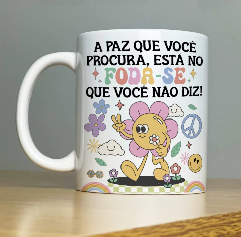 Caneca A Paz que Você Procura
