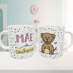Caneca Mãe de Cachorro