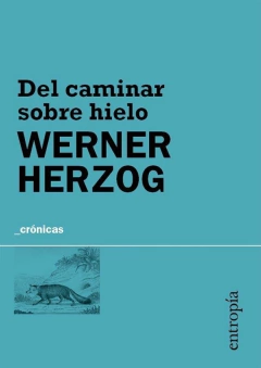 Del caminar sobre hielo - Werner Herzog