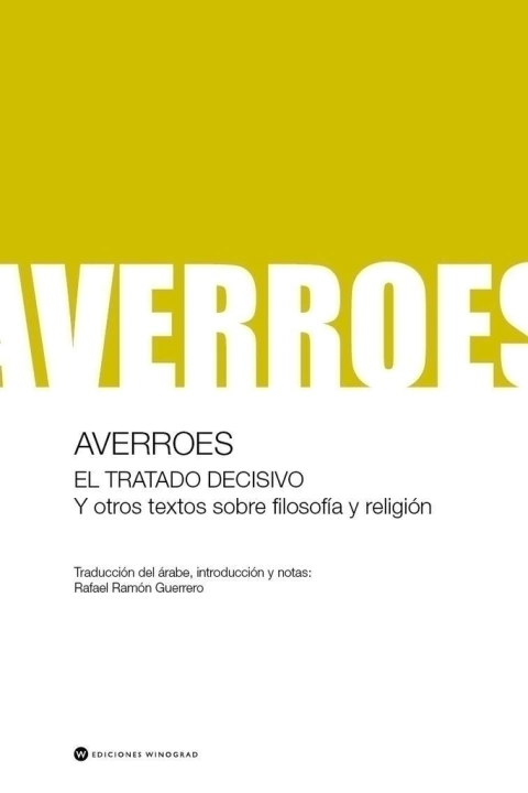 El Tratado decisivo y otros textos - Averroes