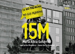 15M. Si no nos dejan soñar... - María Alicia Gutiérrez (comp.)