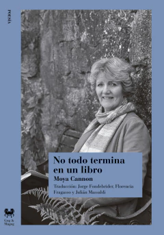 No todo termina en un libro - Moya Cannon
